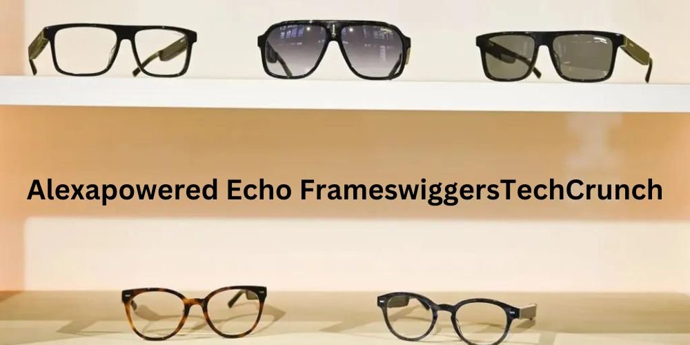 Alexapowered Echo FrameswiggersTechCrunch