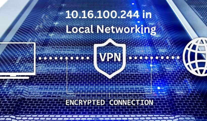 10.16.100.244 in Local Networking