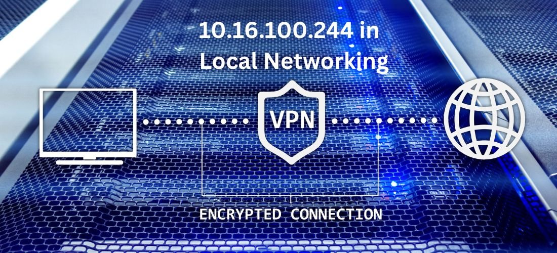 10.16.100.244 in Local Networking